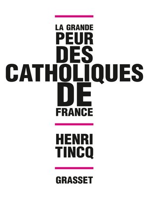 cover image of La grande peur des catholiques de France